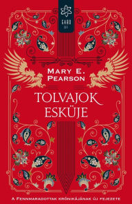 Title: Tolvajok esküje, Author: Mary E. Pearson