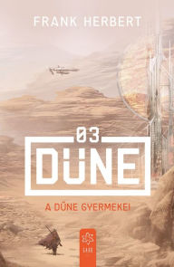 Title: A Dune gyermekei, Author: Frank Herbert