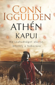 Title: Athén kapui, Author: Conn Iggulden