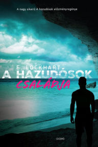 Title: A hazudósok családja, Author: E. Lockhart