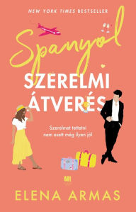 Title: Spanyol szerelmi átverés, Author: Elena Armas