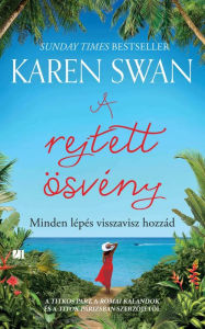 Title: A rejtett ösvény, Author: Karen Swan