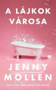 Title: A lájkok városa, Author: Jenny Mollen