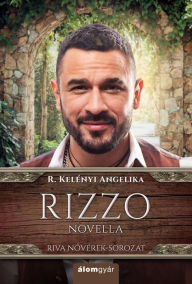 Title: Rizzo, Author: Angelika R. Kelényi
