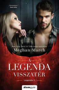 Title: A legenda visszatér, Author: Meghan March
