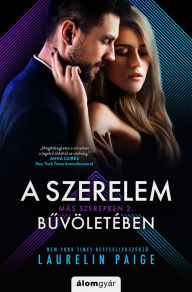 Title: A szerelem buvöletében, Author: Laurelin Paige