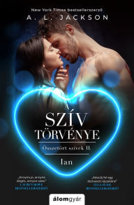 Title: A szív törvénye: Ian, Author: A. L. Jackson