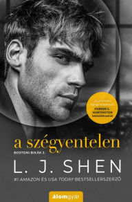 Title: A szégyentelen, Author: L. J. Shen