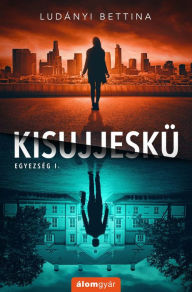 Title: Kisujjeskü, Author: Ludányi Bettina