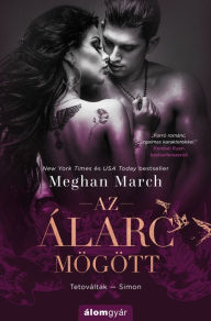 Title: Az álarc mögött, Author: Meghan March