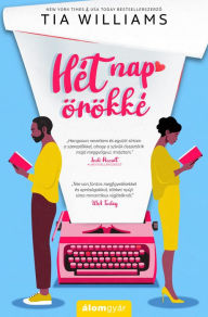 Title: Hét nap örökké, Author: Tia Williams