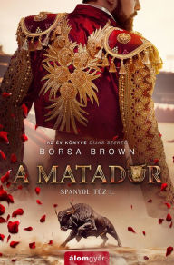 Title: A matador, Author: Borsa Brown