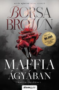 Title: A maffia ágyában, Author: Borsa Brown