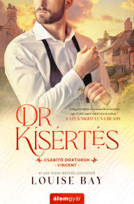 Title: Dr. Kísértés, Author: Louise Bay