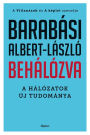 Behálózva: A hálózatok új tudománya