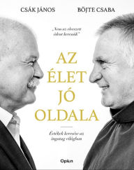 Title: Az élet jó oldala, Author: Böjte Csaba