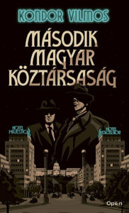 Title: Második magyar köztársaság, Author: Kondor Vilmos