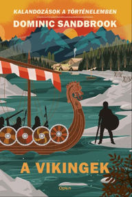 Title: A vikingek, Author: Dominic Sandbrook