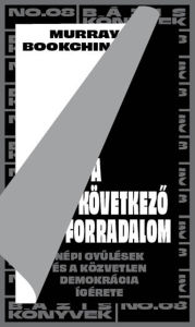 Title: A következo forradalom, Author: Murray Bookchin