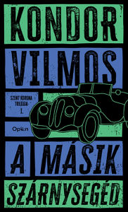 Title: A másik szárnysegéd, Author: Kondor Vilmos