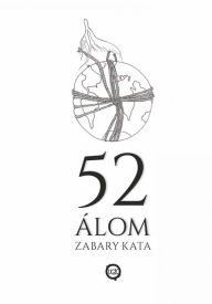 Title: 52 ÁLOM, Author: Zabary Kata