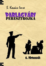 Title: Parlagvári Peresztrojka 6. - Hintaszék, Author: S. Kovács Imre