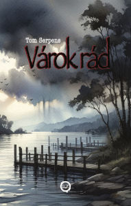 Title: Várok rád, Author: Tom Serpens