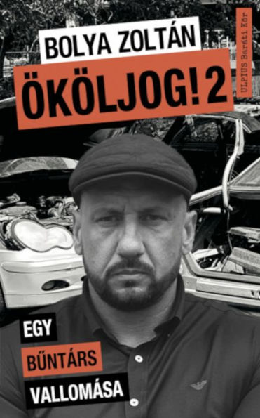 Ököljog 2.: Egy buntárs vallomása