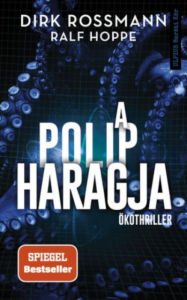 Title: A polip haragja, Author: Dirk Rossmann