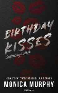 Title: Birthday Kisses: Születésnapi csókok, Author: Monica Murphy
