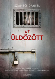 Title: Az üldözött, Author: Szántó Dániel