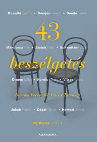 Title: 43 beszélgetés, Author: Koncz István Szabolcs