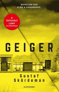 Title: Geiger, Author: Gustaf Skördeman