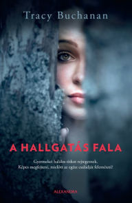 Title: A hallgatás fala, Author: Tracy Buchanan