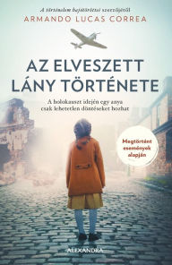 Title: Az elveszett lány története, Author: Armando Lucas Correa