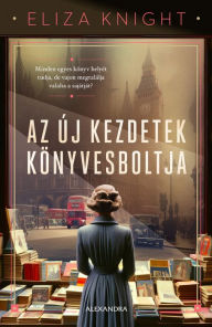 Title: Az új kezdetek könyvesboltja, Author: Eliza Knight