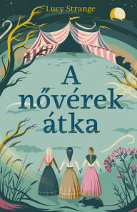 Title: A novérek átka, Author: Lucy Strange