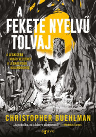 Title: A fekete nyelvu tolvaj, Author: Christopher Buehlman