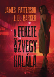 Title: A fekete özvegy halála, Author: James Patterson