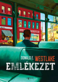 Title: Emlékezet, Author: Donald E. Westlake