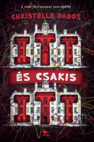 Title: Itt és csakis itt, Author: Christelle Dabos