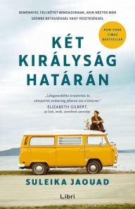 Title: Két királyság határán, Author: Suleika Jaouad