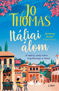 Title: Itáliai álom, Author: Jo  Thomas