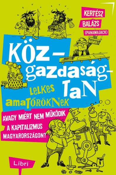 Közgazdaságtan lelkes amatoröknek