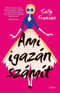 Title: Ami igazán számít, Author: Sally Franson