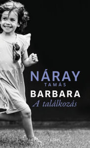 Title: Barbara 2. - A találkozás, Author: Náray Tamás