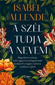 Title: A szél tudja a nevem, Author: Isabel Allende