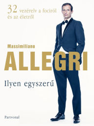 Title: Ilyen egyszeru, Author: Massimiliano Allegri