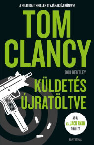 Title: Küldetés újratöltve, Author: Tom Clancy