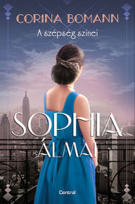 Title: Sophia álmai, Author: Corina Bomann